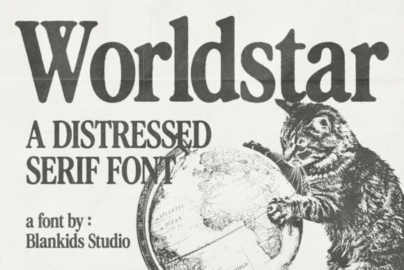 Worldstar: A Distressed Serif Font with Timeless Appeal